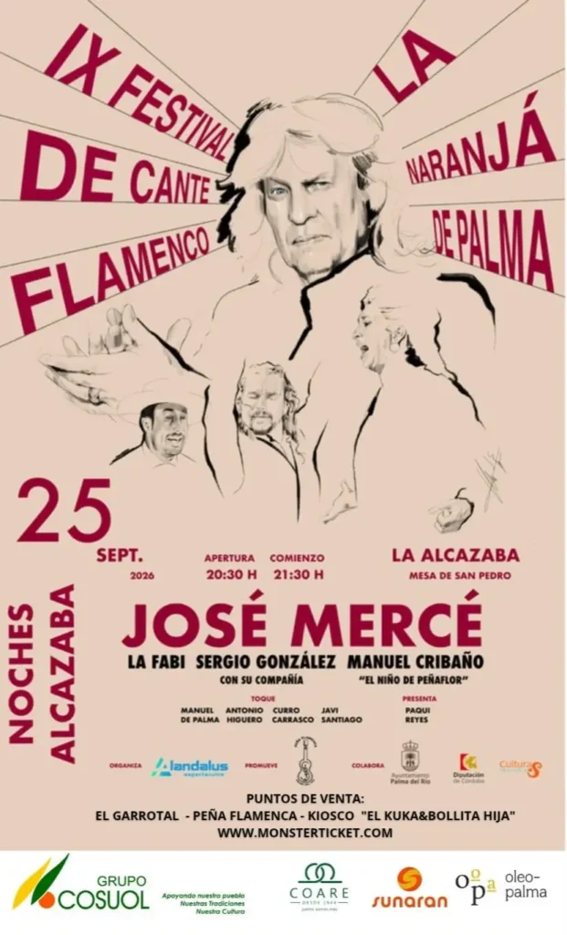 IX Festival de Cante Flamenco La Naranjá de Palma José Mercé Peña Cultural Flamenca La Soleá 25 de Septiembre
